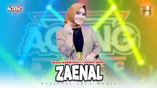 Nazia Marwiana ft Ageng Music  Zaenal Official Live Music [upl. by Arlene859]