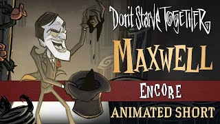 Dont Starve Together Encore Maxwell Animated Short [upl. by Akinnej]