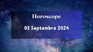 Horoscope du Jour  03 Septembre 2024 [upl. by Donegan]