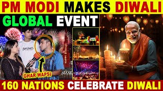 PM MODI MAKES DIWALI GLOBAL EVENT  160 NATIONS CELEBRATE DIWALI  PAK REACTIONS [upl. by Ennasirk]