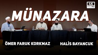 Ömer Faruk Korkmaz ve Halis Bayancuk  Münazara [upl. by Aihsyak]