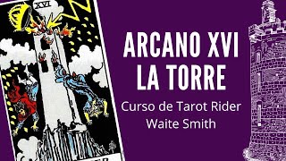 ARCANO XVI LA TORRE  Curso de Tarot online gratuito Rider Waite Smith [upl. by Haral454]