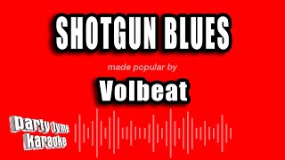 Volbeat  Shotgun Blues Karaoke Version [upl. by Ilona742]