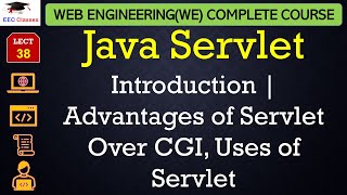 L38 Java Servlet Introduction  Advantages of Servlet Over CGI Uses of Servlet  Web Engineering [upl. by Gilroy]