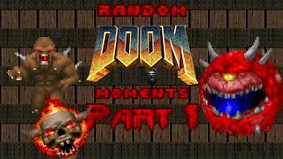 Random Doom Moments Part 1 [upl. by Femmine]