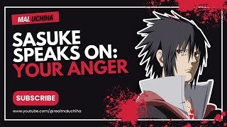 Sasuke Speaks to You on How to Handle Your Anger AI Voice [upl. by Acirrehs]