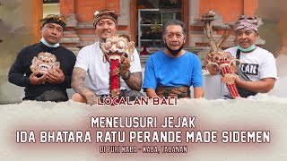 Menelusuri jejak Ida Betara Ratu Peranda Made Sidemen di Puri Kabakaba  LOCALAN BALI [upl. by Siroled491]