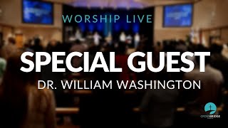 SPECIAL GUEST  DR WILLIAM WASHINGTON Worship Service [upl. by Aeel585]