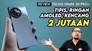 Tipis Ringan AMOLED 120 Hz dan tetap Kencang Review Tecno Spark 20 Pro [upl. by September723]