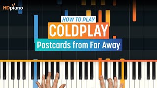 How to Play quotPostcards from Far Awayquot by Coldplay  HDpiano Part 1 Piano Tutorial [upl. by Triley146]