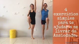 4 exercícios simples para te ajudar a se livrar da ansiedade [upl. by Koran325]