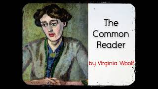 THE COMMON READER by Virginia Woolf  Full Audiobook [upl. by Atnoled447]