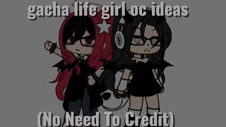 GACHA LIFE GIRL OC IDEAS no need to Credit but if you want to then credit me gacha [upl. by Laureen]