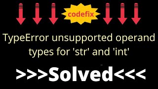 Type Error unsupported operand types for str and int  Solved [upl. by Karna]