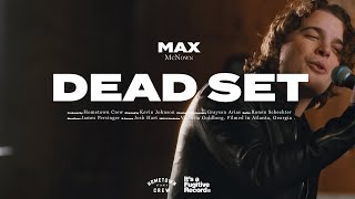 Max McNown  Dead Set Official Music Video [upl. by Apul]