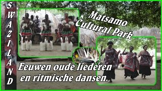 Swaziland  Matsamo Cultural Park  Dans amp Zang [upl. by Adnuhsat553]