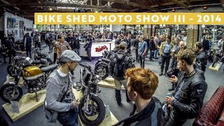 Bike Shed Moto Show III  2014 [upl. by Able]