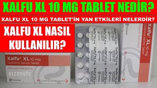 Xalfu XL 10 Mg Tablet Nedir Xalfu XL Tabletin Yan Etkisi Nedir Xalfu XL Tablet Nasıl Kullanılır [upl. by Milurd]