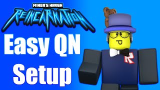 EASY QN SETUP  Miners Haven [upl. by Niloc973]