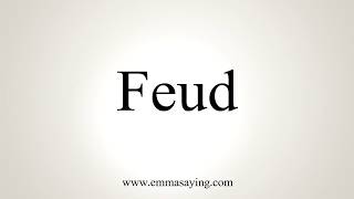 How To Pronounce Feud [upl. by Thia]