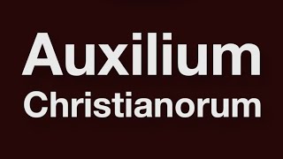 Auxilium Christianorum prayers for Tuesday [upl. by Ilil]