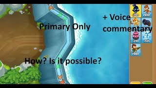 BTD6 Primary Only  Flooded Valley  Voice Comemntary [upl. by Cliff]