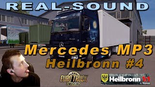 MercedesBenz Actros MP3 REAL SOUND MOD auf Heilbronn 4  ETS2  Deutsch [upl. by Ynnad]