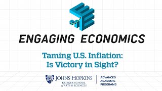 Engaging Economics presents Taming US Inflation Is Victory in Sight [upl. by Aneger]