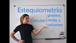 ESTEQUIOMETRÍA Cálculo de gramos moles y volúmenes [upl. by Parthen]