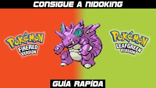 COMO CONSEGUIR A NIDOKING EN POKÉMON ROJO FUEGO Y VERDE HOJA [upl. by Thorstein]