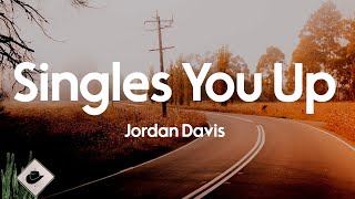 Jordan Davis  Singles You Up Lyrics [upl. by Benedicta]