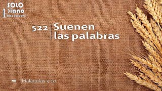 HIMNO 522  Suenen las palabras  NUEVO HIMNARIO ADVENTISTA  SOLO PIANO [upl. by Ielerol179]