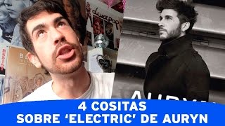 4 COSITAS SOBRE ELECTRIC DE AURYN [upl. by Alisha180]