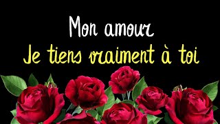 ❣️POUR❣️  Mon amour je tiens sincèrement à toi je taime❤️ Message damour❤️ [upl. by Aralomo]