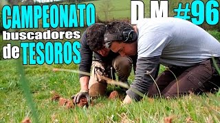 CAMPEONATO de BUSCADORES DE TESOROS con detector de metales  Detección Metálica ep 96 [upl. by Laurentia]