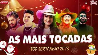 TOP SERTANEJO 2023 ⚡️ AS MELHORES MÚSICAS DO SERTANEJO 2023  MAIS TOCADAS 2023 [upl. by Fairfield184]