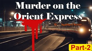 Murder on the Orient Express  Agatha Christie Detective Story  Part 2 [upl. by Narda]