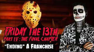 Friday the 13th The Final Chapter  quotEndingquot a Franchise  SLASHER SEASON [upl. by Melisande]