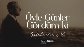 Sabahattin Ali  Öyle Günler Gördüm ki Şiir [upl. by Melisandra]