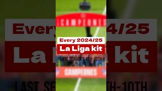 EVERY 202425 LALIGA EA SPORTS Kit Last seasons 6th10th laliga laligaeasports [upl. by Keligot]