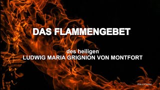 Das Flammengebet des hl Ludwig M Grignion von Montfort  Einführungsvortrag [upl. by Bohner554]