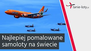 Najlepiej pomalowane samoloty na świecie [upl. by Lirbij542]