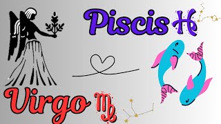 Compatibilidad de signos VIRGO y PISCIS [upl. by Nobile]