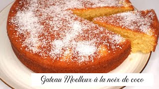 GATEAU MOELLEUX A LA NOIX DE COCO [upl. by Novyad]