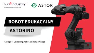 Lekcja 1 Unboxing robota edukacyjnego Astorino [upl. by Ardnoik]