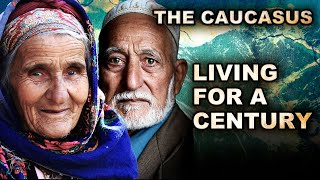 The Caucasus Russia The Oldest People In The World [upl. by Mauretta46]