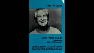 Timothy Leary INFOPSYCHOLOGY  PART 01  Preface Audiobook [upl. by Nyllek]