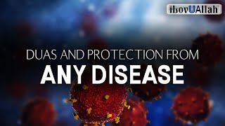 DUAS AND PROTECTION FROM ANY DISEASE [upl. by Rusty474]