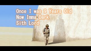 Once I was 9 years old Anakin Skywalker Story Star Wars Song [upl. by Ahsatan592]