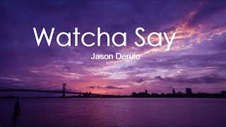 Jason Derulo  Whatcha Say Lyrics [upl. by Anelaj]